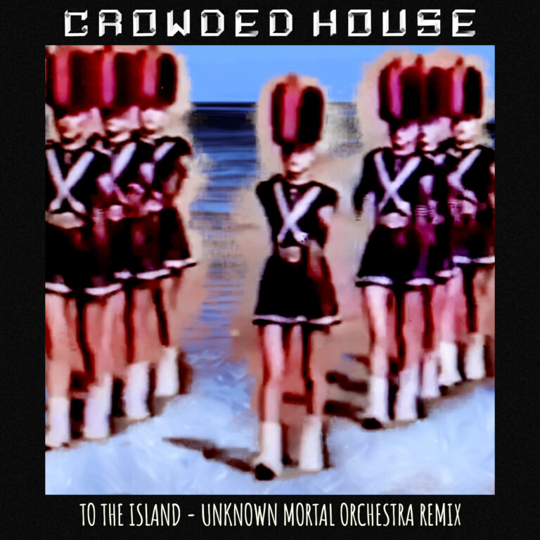 61b909e7a1c8211cbfa6c7de_61b8f6ad2bf9130830d6da6c_Crowded-House-To-The-Island-UMORemix-EDIT28129